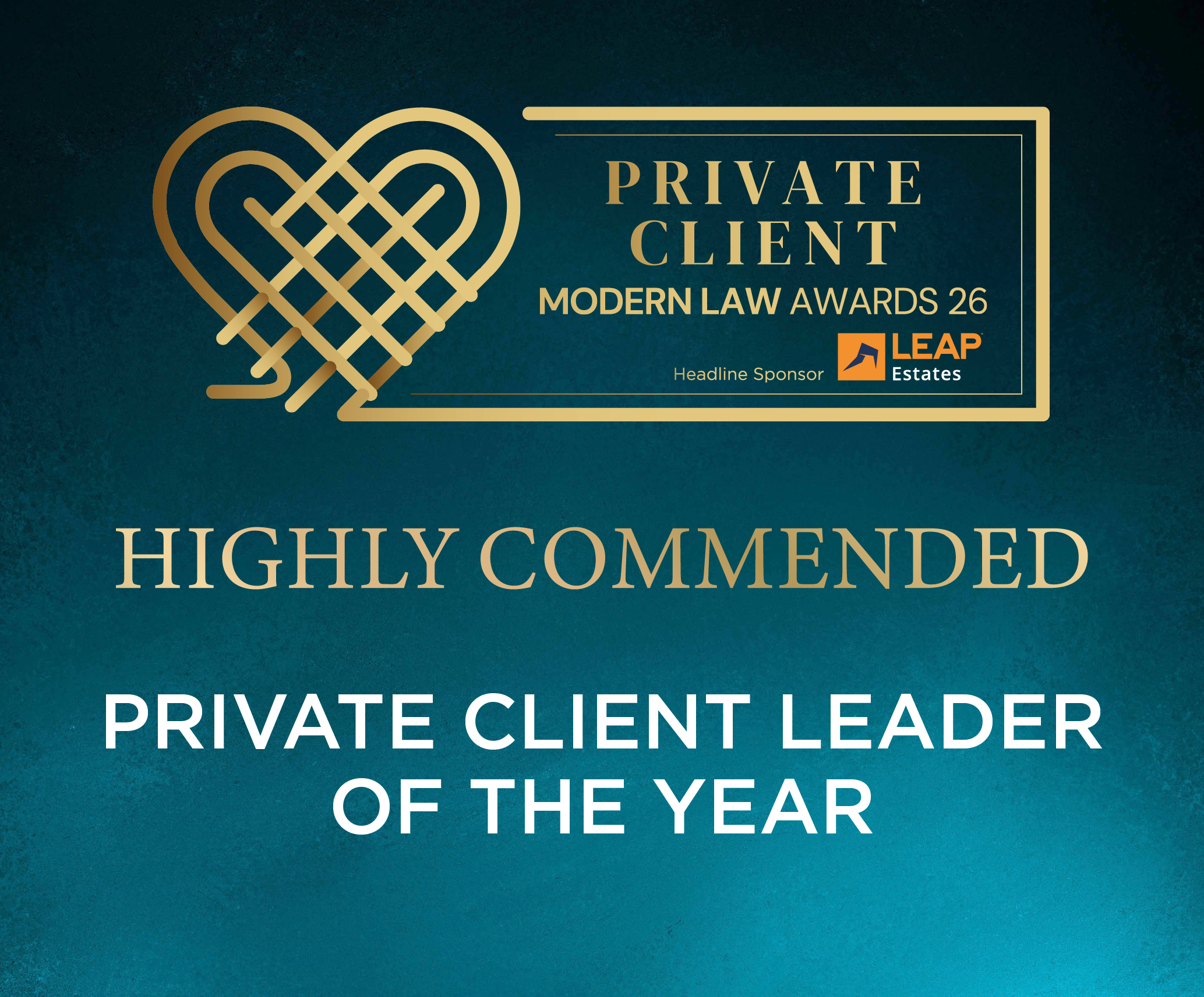 Private Client Modern Law Awards 26 - Highly Commended - Private Client Leader of the Year. Gold on blue background