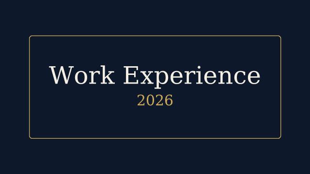 Blue background with gold border. White writing with says "Work Experience 2026". Gold writing underneath which says "2026"